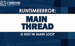Runtimeerror: Main Thread Is Not in Main Loop