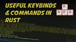 Rust – Commands Guide (Key Binds)