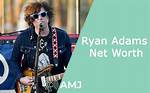 Ryan Adams Net Worth