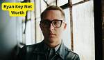 Ryan Key Net Worth