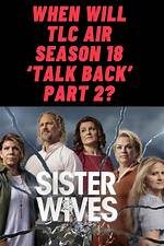 S18. E19: Sister Wives: Talk Back Part 1 (Special Episode) - Sister Wives