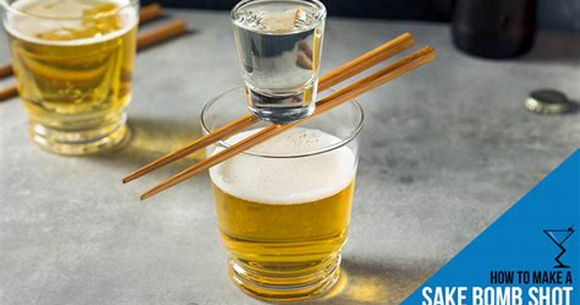 Sake Bombs