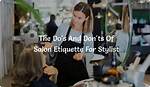 Salon and Barbershop Etiquette
