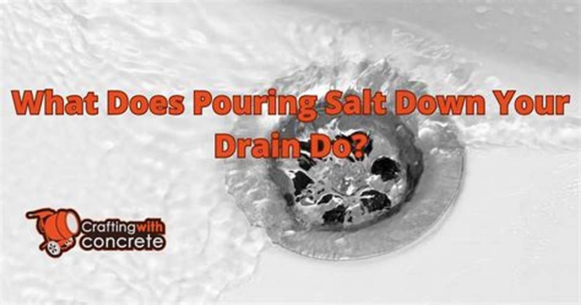 Salt Down Drain