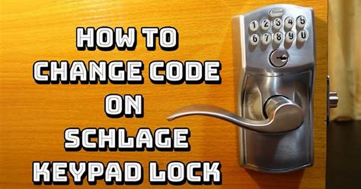 Schlage Lock Change Code