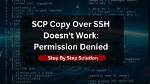 Scp Copy over Ssh Doesn't Work - Permission Denied Error, Please?