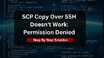 Scp Doesn't Work but Ssh Does