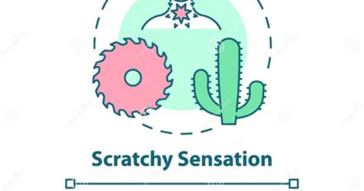 Scratchy Sensation