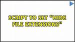 Script to Set "Hide File Extensions"