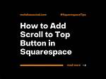 Scroll to Top Button Squarespace Css