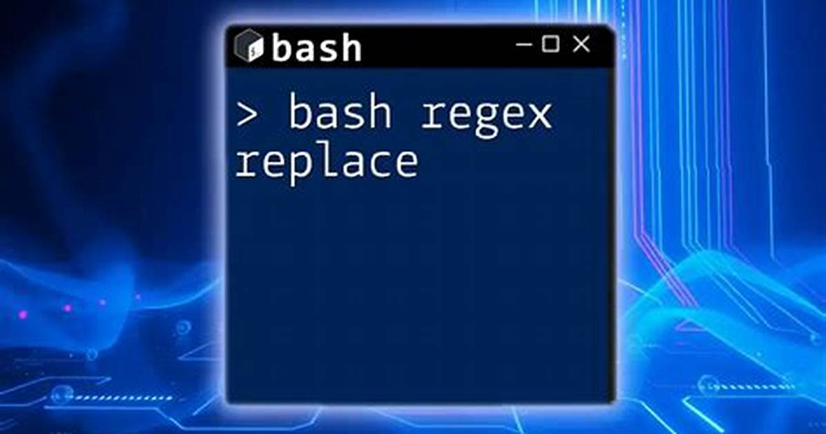 Search and Replace in Bash Using Regular Expressions