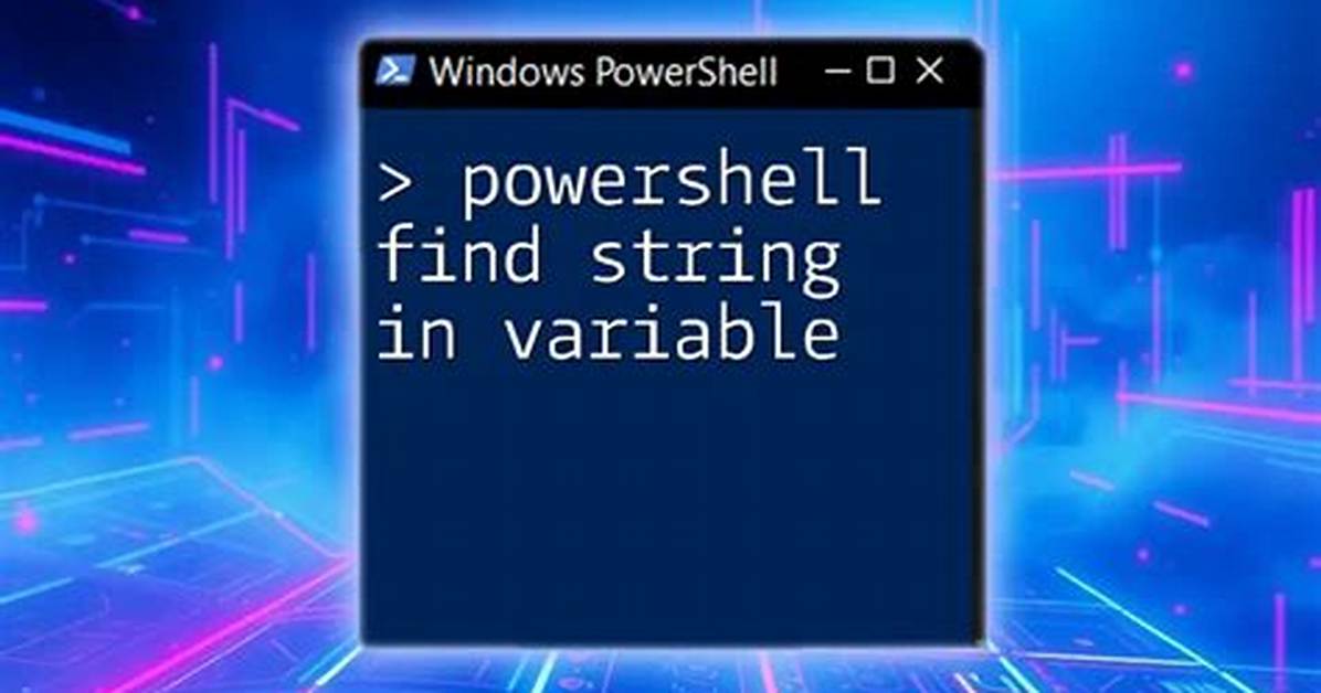 Search-String Inside a Object/Variable - Powershell