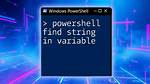 Search-String Inside a Object/Variable - Powershell