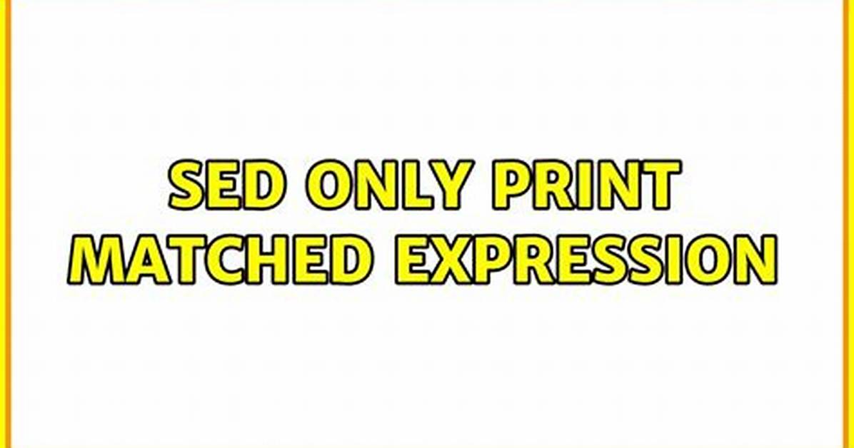 Sed Only Print Matched Expression