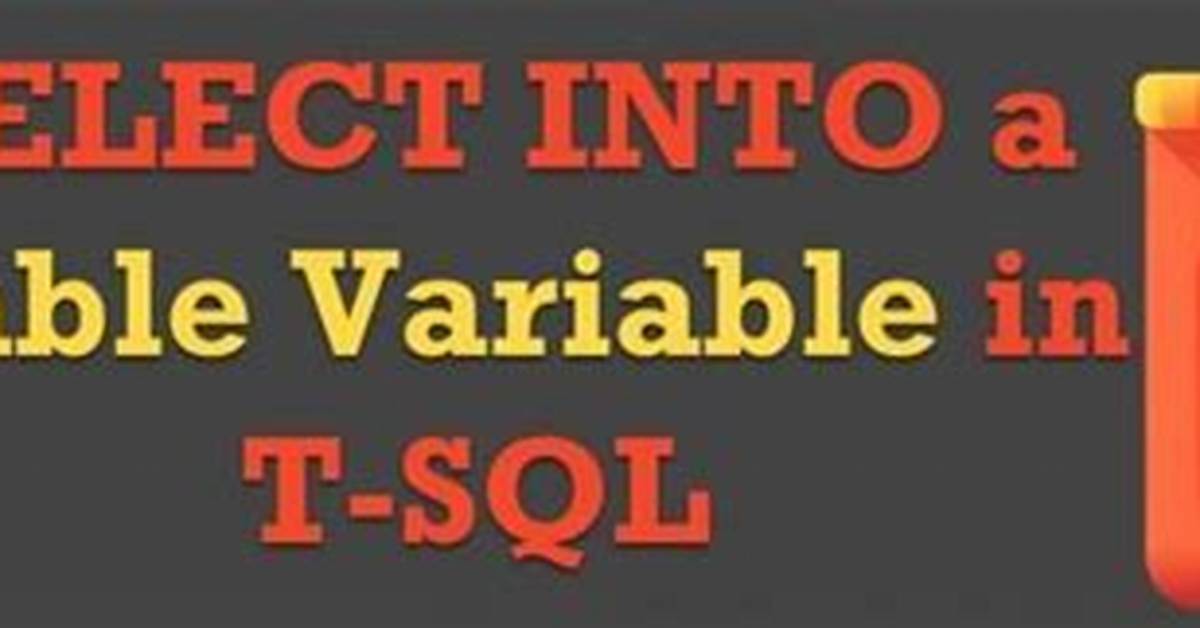 Select into a Table Variable in T-Sql