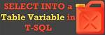 Select into a Table Variable in T-Sql