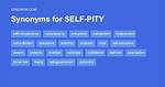 Self Pity Synonyms