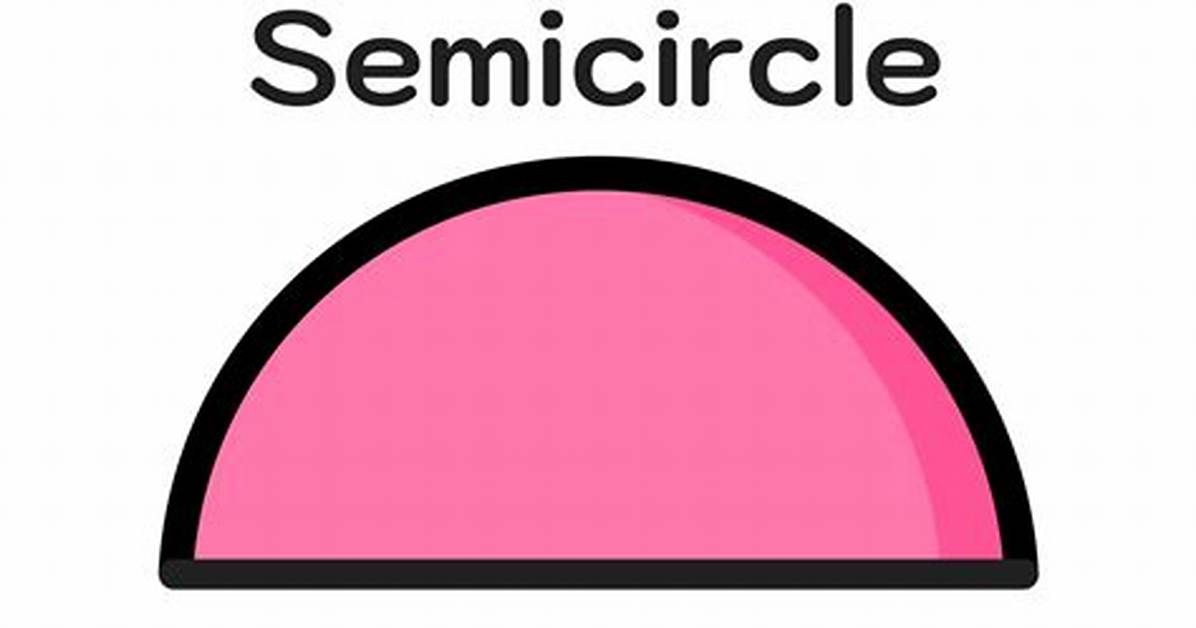 Semicircle's Shape