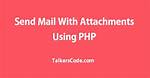 Send Attachments with Php Mail()?