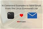 Sending Email from the Linux Command Line - Documentation for Bmc Discovery 11.3