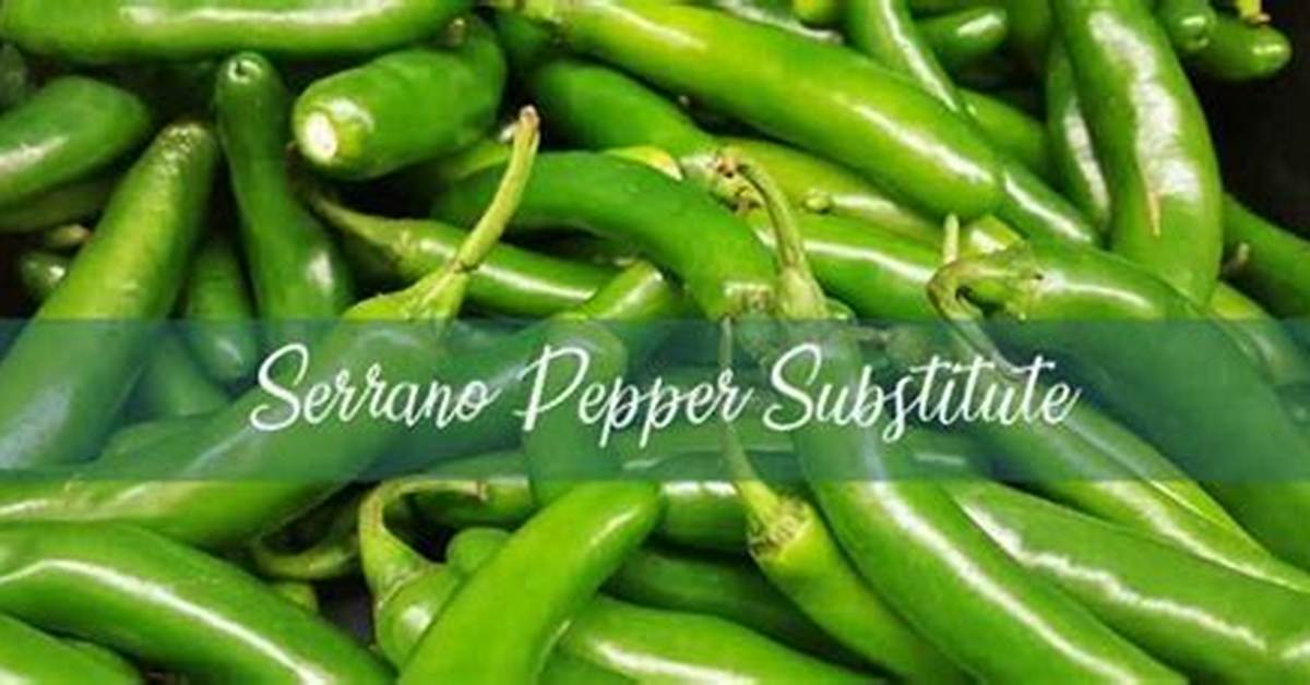 Serrano Pepper Substitute