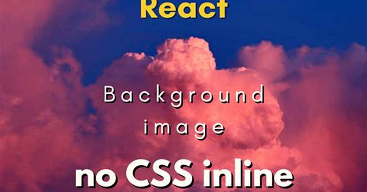 Set Background in React. Js Using Style