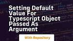 Setting Default Value for Typescript Object Passed as Argument