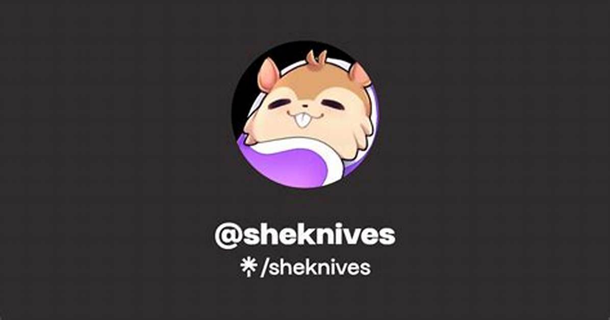 Sheknives