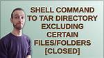 Shell Command to Tar Directory Excluding Certain Files/Folders