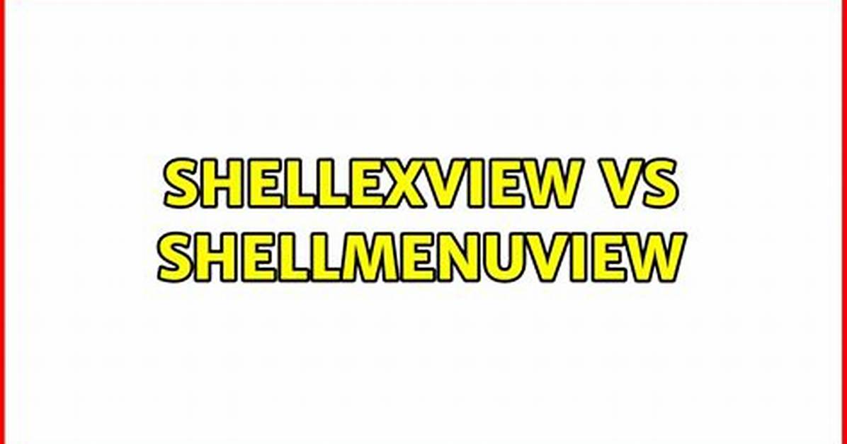 Shellexview vs Shellmenuview