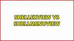 Shellexview vs Shellmenuview