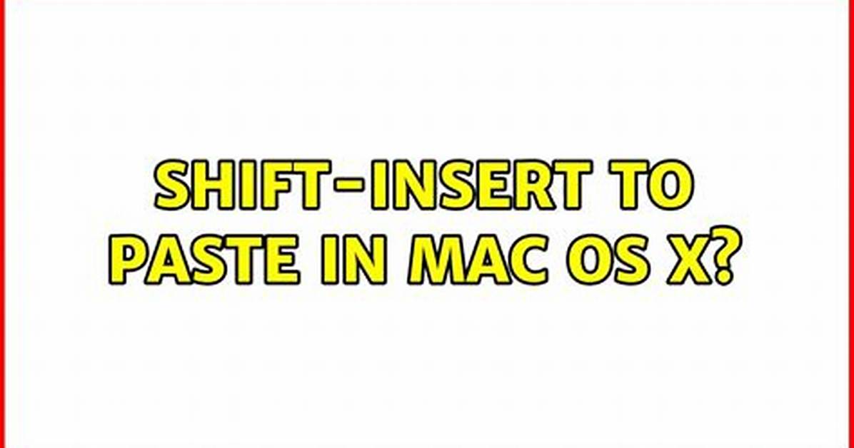 Shift-Insert to Paste in Mac Os X?