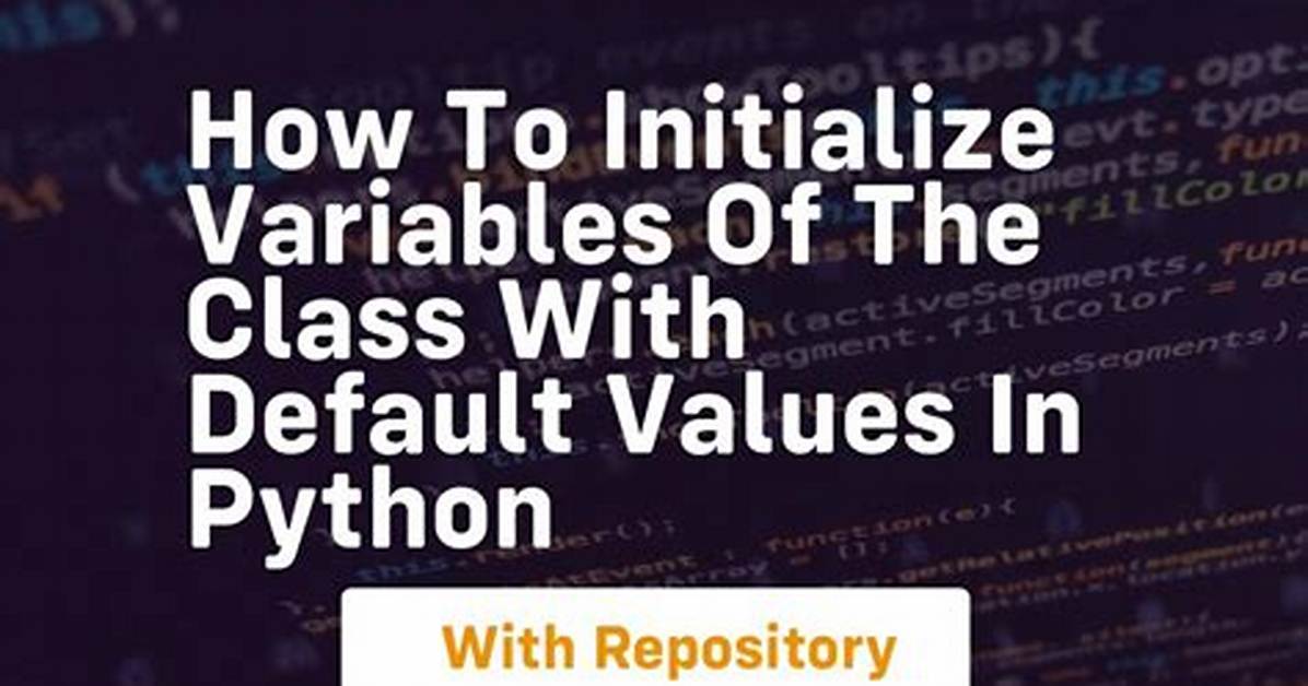 Should I Initialize Variables in Python? Check This out – Initializing Variables in Python