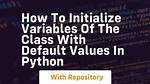 Should I Initialize Variables in Python? Check This out – Initializing Variables in Python