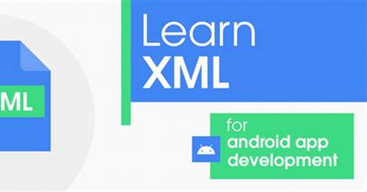 Should I Learn Xml for Android?