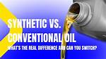 Should I Switch from Conventional Oil to Synthetic?