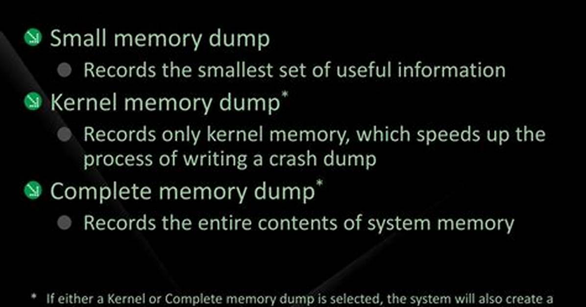 Should I Use a "Small Memory Dump" or "Kernel Memory Dump?"
