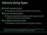 Should I Use a "Small Memory Dump" or "Kernel Memory Dump?"