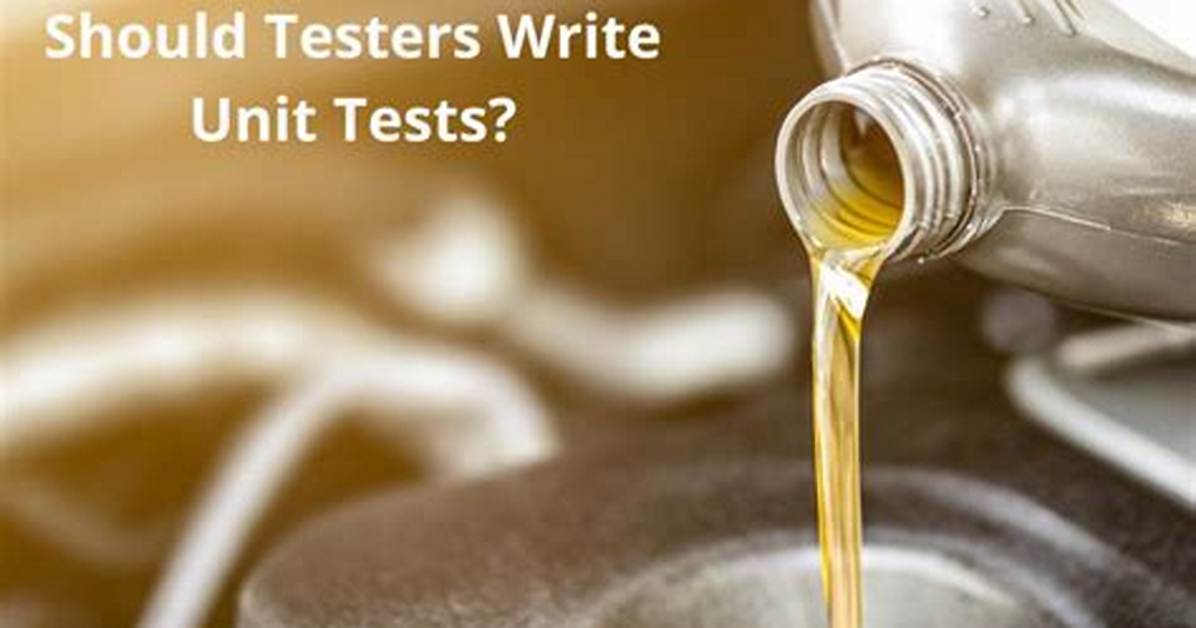 Should Testers Write Unit Tests?