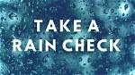Should We Rain Check?