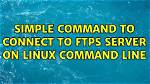 Simple Command to Connect to Ftps Server on Linux Command Line