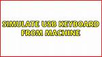 Simulate Usb Keyboard from Machine