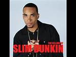 Slim Dunkin