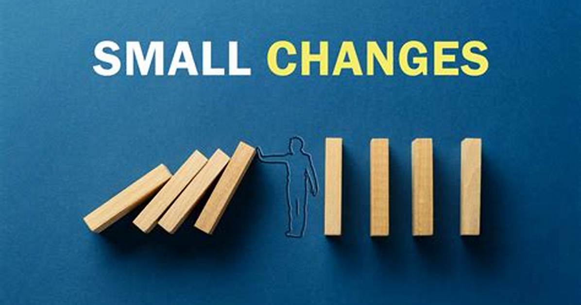 Small Change, Big Consequences
