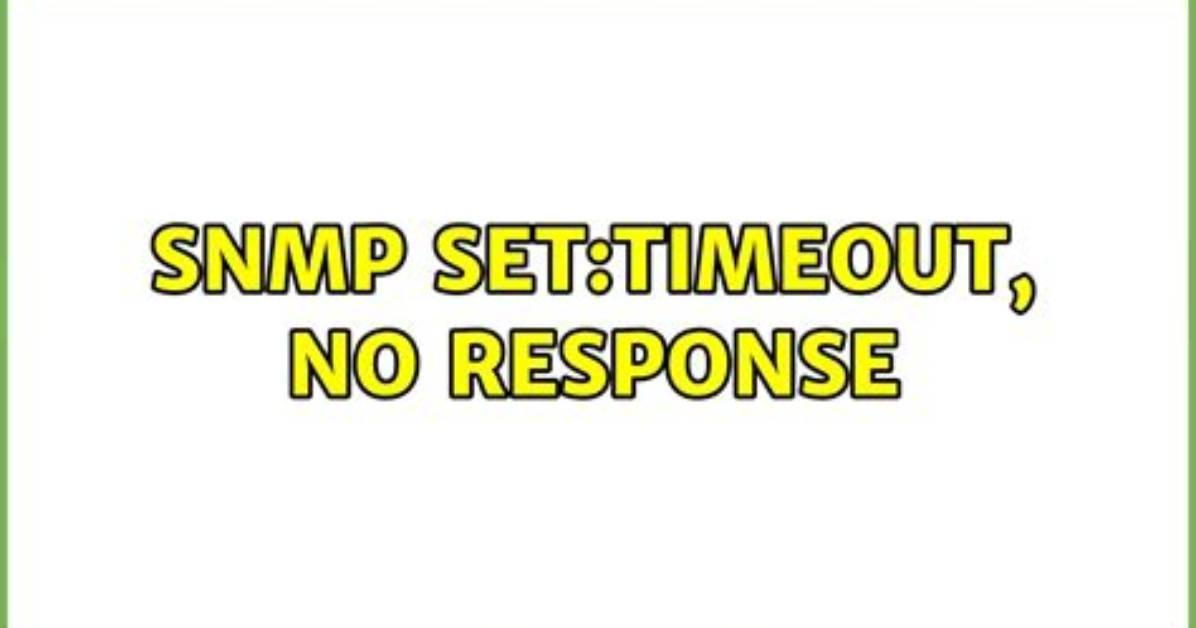 Snmp Set: Timeout, No Response