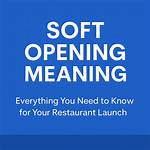 Soft Opening Meaning