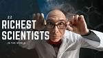Some of the Richest Scientists in the World