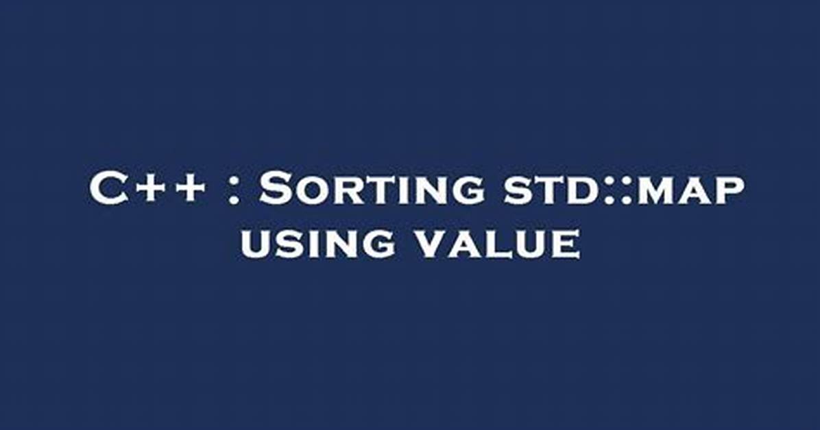 Sorting Std: :Map Using Value