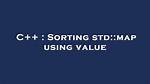Sorting Std: :Map Using Value