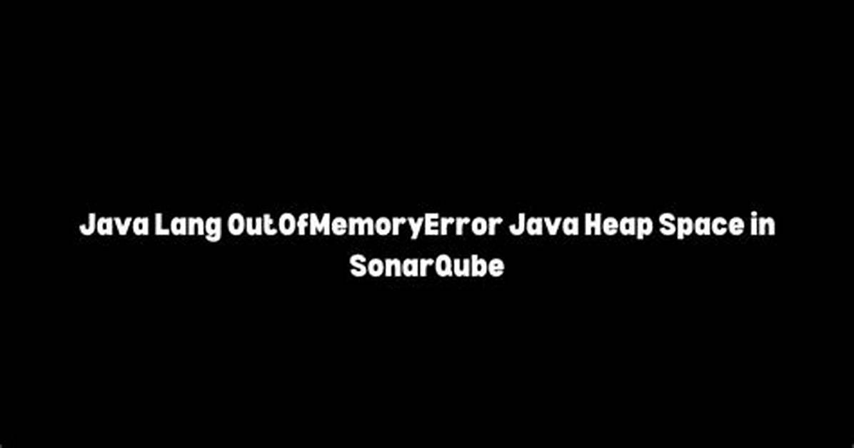 Spark Java. Lang. Outofmemoryerror: Java Heap Space